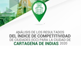 Análisis de los resultados del Índice de Competitividad de Ciudades (ICC) para la ciudad de Cartagena de Indias 2020